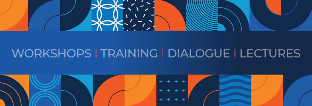 Decorative image of orange and blue quilt blocks in different patterns with the words workshops, training, dialogue and lectures. 